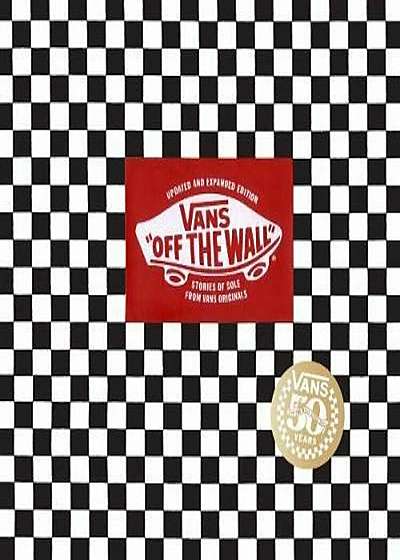 Vans: Off the Wall (50th Anniversary Edition), Hardcover