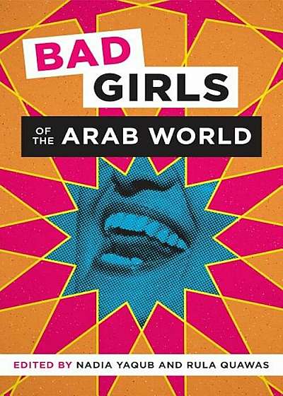 Bad Girls of the Arab World, Hardcover