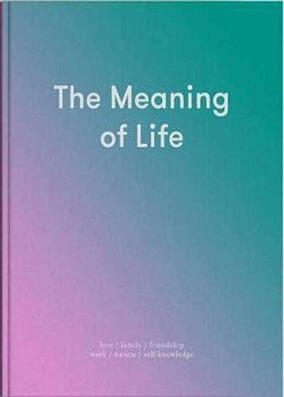 Meaning of Life, Hardcover