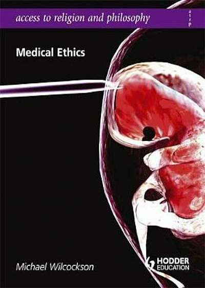 Access to Religion and Philosophy: Medical Ethics, Paperback