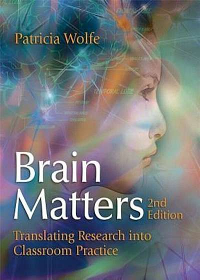 Brain Matters Translating Research Into Classroom Practice (2nd Edition), Paperback