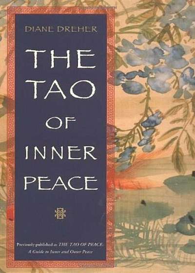 The Tao of Inner Peace: A Guide to Inner, Paperback