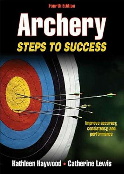 Archery 4th Edition: Steps to Success, Paperback