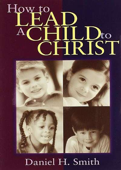 How to Lead a Child to Christ, Paperback
