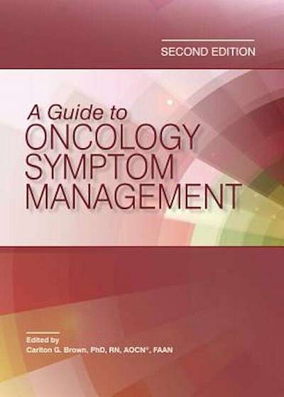 A Guide to Oncology Symptom Management, Paperback