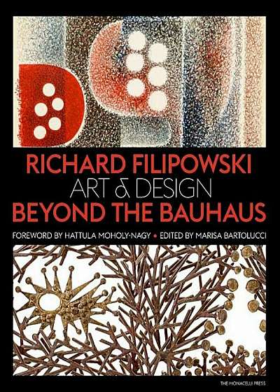 Richard Filipowski: Art and Design Beyond the Bauhaus, Hardcover