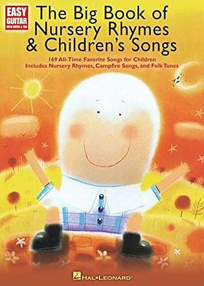 The Big Book of Nursery Rhymes & Children's Songs: Easy Guitar with Notes and Tab, Paperback