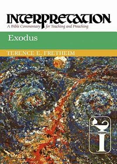 Exodus: Interpretation: A Bible Commentary for Teaching and Preaching, Paperback