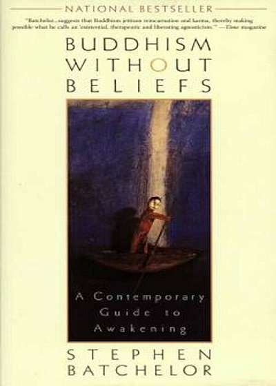 Buddhism Without Beliefs: A Contemporary Guide to Awakening, Paperback