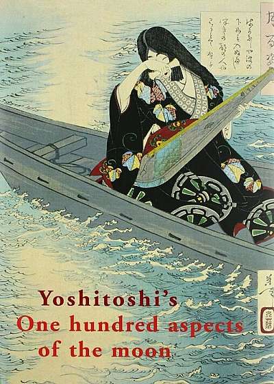 Yoshitoshi's One Hundred Aspects of the Moon, Hardcover