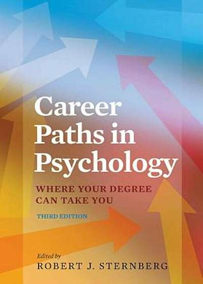 Career Paths in Psychology: Where Your Degree Can Take You, Paperback