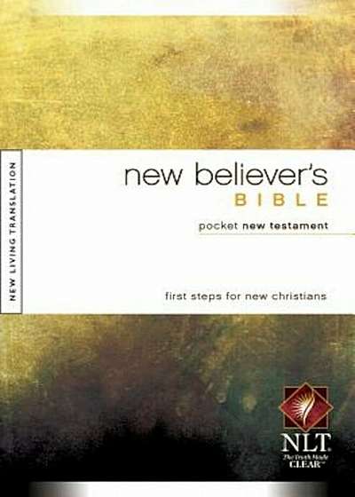 New Believer's Bible Pocket New Testament-NLT, Paperback