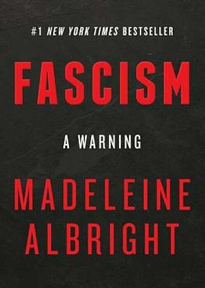 Fascism: A Warning, Hardcover