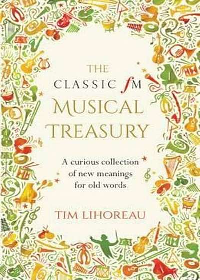 Classic FM Musical Treasury, Hardcover