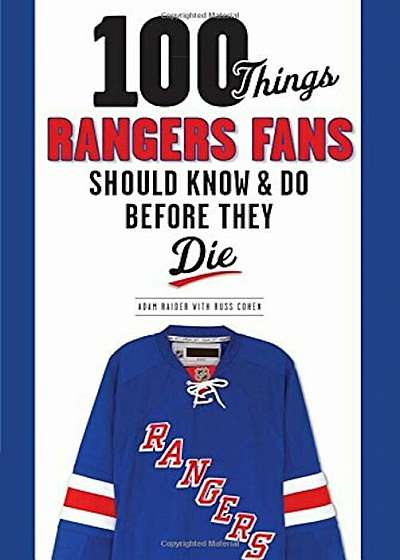 100 Things Rangers Fans Should Know & Do Before They Die, Paperback