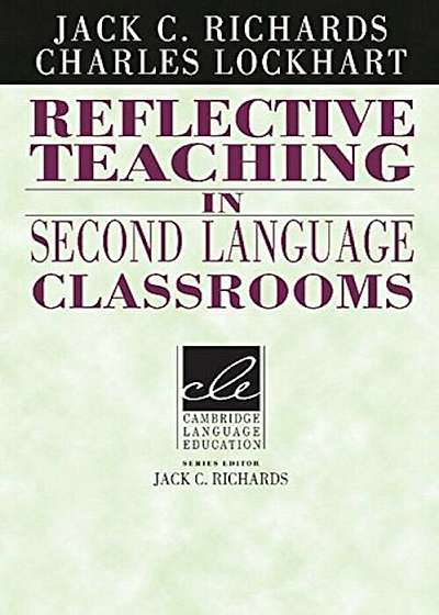 Reflective Teaching in Second Language Classrooms, Paperback