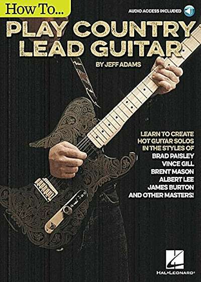 How to Play Country Lead Guitar, Paperback
