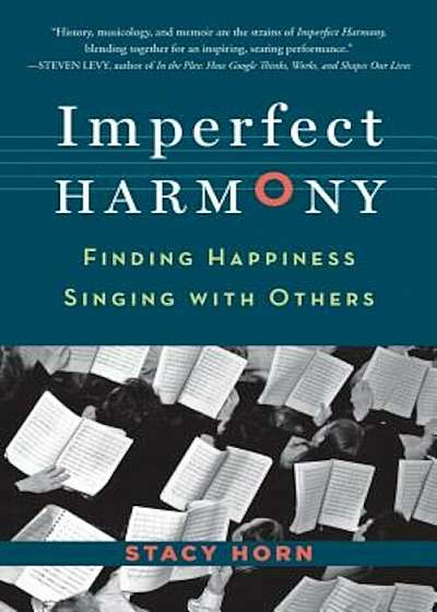 Imperfect Harmony: Finding Happiness Singing with Others, Paperback