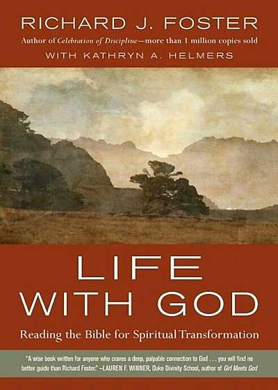 Life with God: Reading the Bible for Spiritual Transformation, Paperback