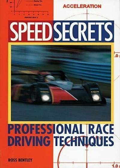 Speed Secrets: Professional Race Driving Techniques, Paperback