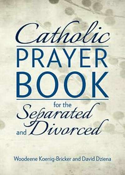 Catholic Prayer Book for the Separated and Divorced, Paperback