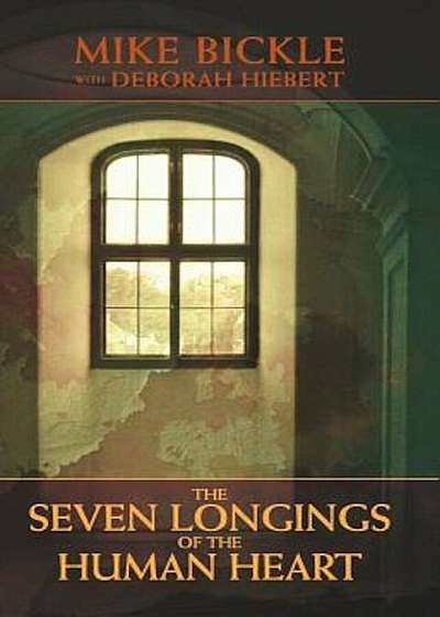 The Seven Longings of the Human Heart, Paperback