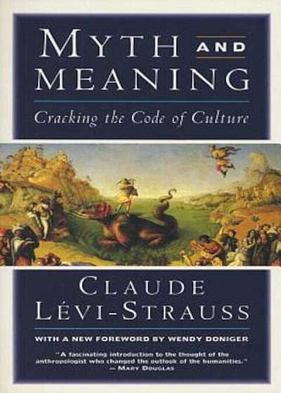 Myth and Meaning: Cracking the Code of Culture, Paperback