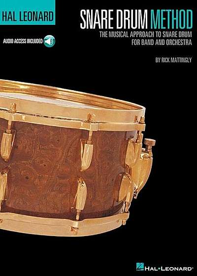 Hal Leonard Snare Drum Method: The Musical Approach to Snare Drum for Band and Orchestra, Paperback