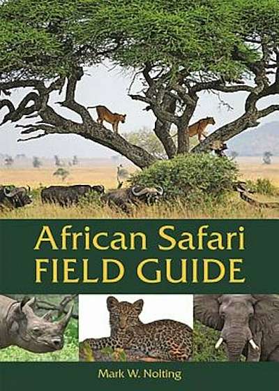 African Safari Field Guide, Paperback