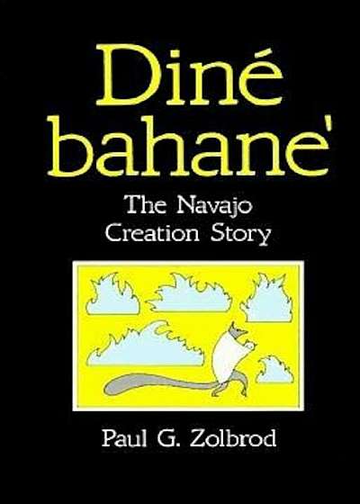 Dine Bahane': The Navajo Creation Story, Paperback