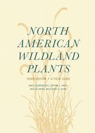 North American Wildland Plants: A Field Guide, Paperback (3rd Ed.)