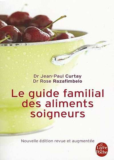 Guide Familial Des Aliments Soigneurs, Paperback