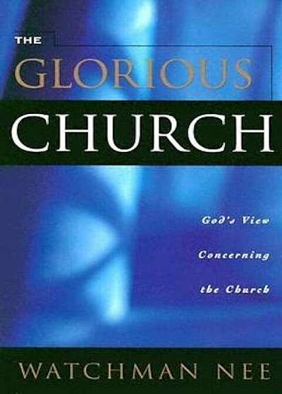 Glorious Church:, Paperback