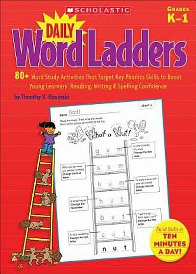 Daily Word Ladders, Grades K-1: 80+ Word Study Activities That Target Key Phonics Skills to Boost Young Learners' Reading, Writing & Spelling Confiden, Paperback