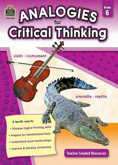 Analogies for Critical Thinking Grade 6, Paperback