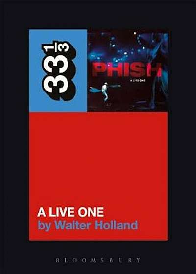 Phish's a Live One, Paperback