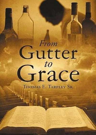 From Gutter to Grace, Paperback