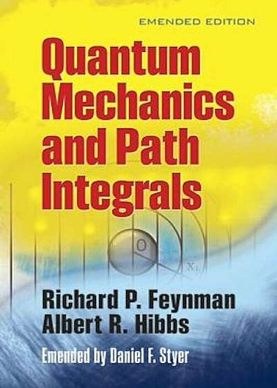 Quantum Mechanics and Path Integrals, Paperback