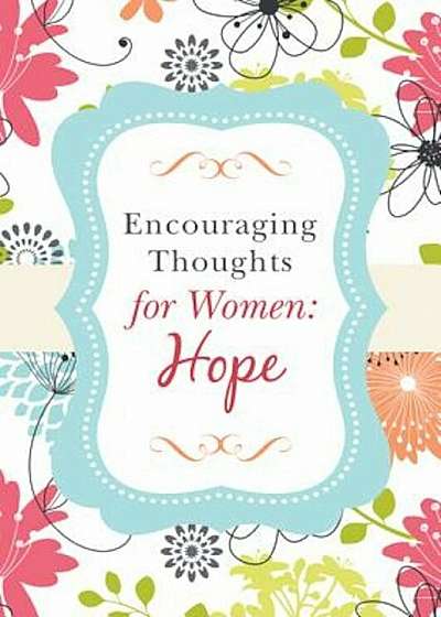 Encouraging Thoughts for Women: Hope, Paperback