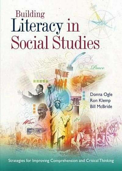 Building Literacy in Social Studies: Strategies for Improving Comprehension and Critical Thinking, Paperback