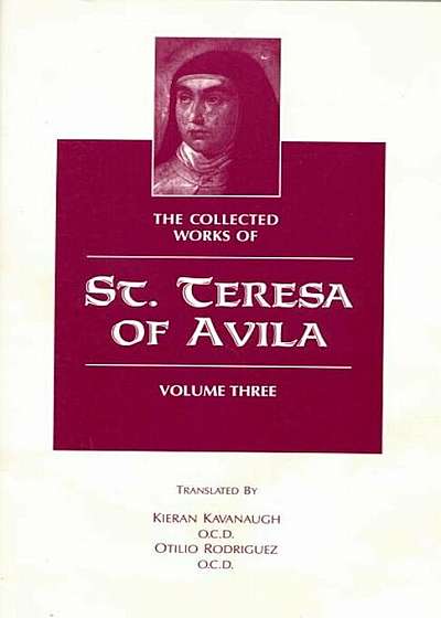 The Collected Works of St. Teresa of Avila, Vol. 3, Paperback