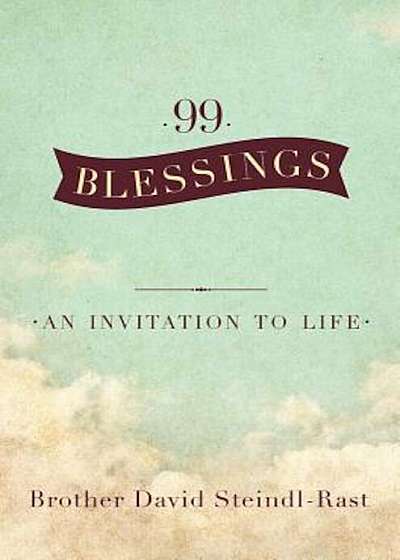 99 Blessings: An Invitation to Life, Hardcover