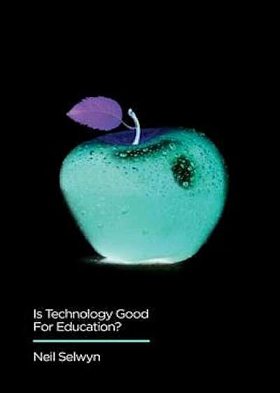 Coperta cărții Is Technology Good for Education', Paperback