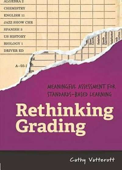 Rethinking Grading: Meaningful Assessment for Standards-Based Learning, Paperback