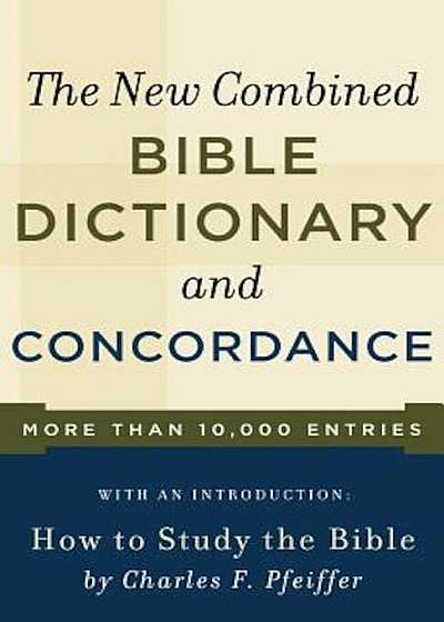 New Combined Bible Dictionary and Concordance, Paperback