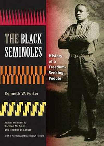 The Black Seminoles: History of a Freedom-Seeking People, Paperback