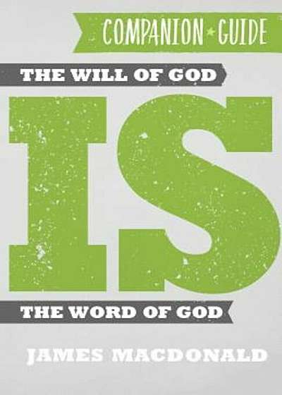 The Will of God Is the Word of God Companion Guide, Paperback