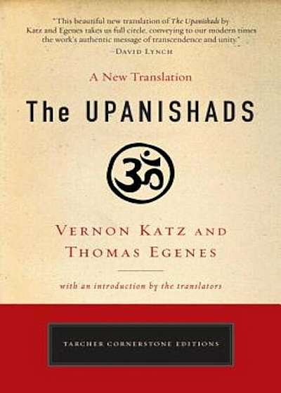 The Upanishads: A New Translation by Vernon Katz and Thomas Egenes, Paperback