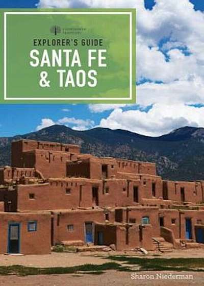 Explorer's Guide Santa Fe & Taos, Paperback