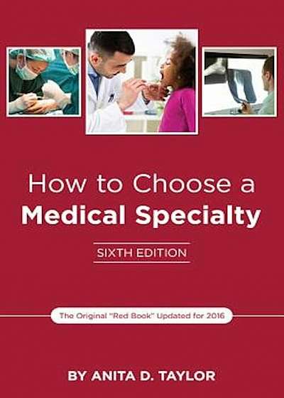 How to Choose a Medical Specialty: Sixth Edition, Paperback